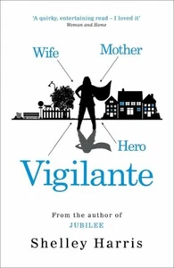 Vigilante Shelley Harris Hardcover Book - Bild 1 von 1