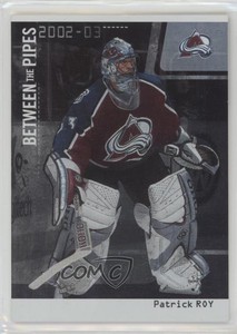2002 ITG Be A Player Between the Pipes Silver Missing Serial Number Patrick Roy