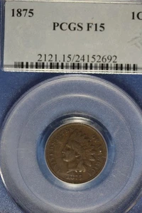 1875 PCGS F15 INDIAN HEAD CENT #B50723 - Picture 1 of 2