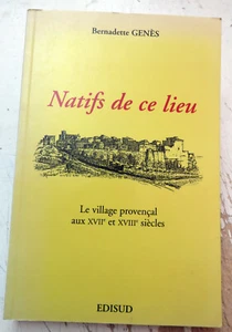 PROVENCE/LE VILLAGE PROVENCAL AU XVII ET XVIII EME SIECLES/B.GENES/EDISUD/1996 - Picture 1 of 1