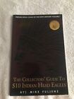 The Collectors' Guide to 10 $ Indian Head Eagles - Mike Fuljenz - Volume 1