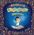 Arabella's Alphabet Adventure by Suzy Zail (English) Hardcover Book