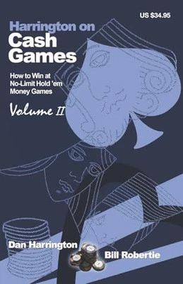 Harrington on Cash Games: Volume II: How to Play No-Limit Ho... by Bill Robertie - Image 1 of 2