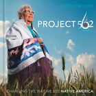 Project 562 : Changing The Way We See Native America, Hardcover By Wilbur, Ma...