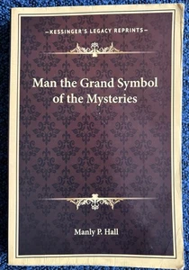 Manly P. Hall Man das große Symbol der Mysterien Kessingers Vermächtnis Nachdrucke - Bild 1 von 3
