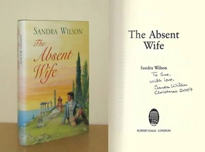 Sandra Wilson - The Absent Wife - Signed - 1st/1st (2007 Hale First Edition DJ) - Picture 1 of 5
