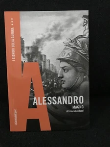 I Signori della Guerra-ALESSANDRO MAGNO di F.Landucci-La Gaz.dello Sport-2021 - Foto 1 di 1