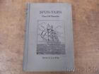 Spun-Yarn From Old Nantucket Ed. by H.S. Wyer--1914--NANTUCKET, MASS. HISTORY
