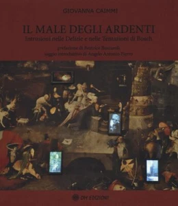 Libri Giovanna Caimmi - Il Male Degli Ardenti. Intrusioni Nelle Delizie E Nelle - Imagen 1 de 1