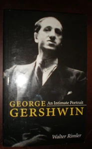 George Gershwin : An Intimate Portrait by Walter Rimler (2015, Trade Paperback) - Imagen 1 de 1