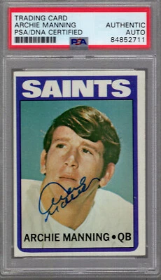 ARCHIE MANNING SIGNED 1972 TOPPS FOOTBALL CARD       ROOKIE CARD     PSA SLABBED - Image 1 of 2