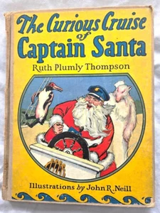1926 1st ed. Curious Cruise Of Captain Santa Ruth Plumly Thompson, John R Neill - Picture 1 of 14