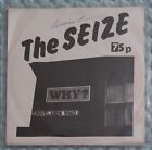 THE SEIZE Why? 7" vg 1980 Why Not? Records NOT001 punk very rare play tested