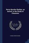 Moore - Percy Bysshe Shelley An Introd. To The Study Of Character - N - J555z
