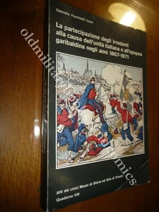 LA PARTECIPAZIONE DEGLI IRREDENTI ALLA CAUSA DELL'UNITA ITALIANA E ALL'EPOPEA - Picture 1 of 3