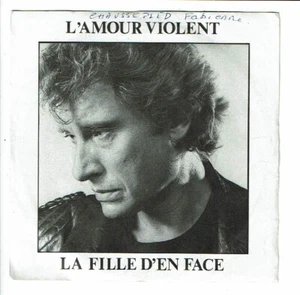 Johnny HALLYDAY Vinyle 45T 7 L'AMOUR VIOLENT -LA FILLE D'EN FACE -PHILIPS 814665 - Imagen 1 de 3