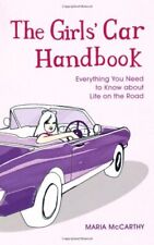 The Girls' Car Handbook: Everything You Need to ... by McCarthy, Maria Paperback