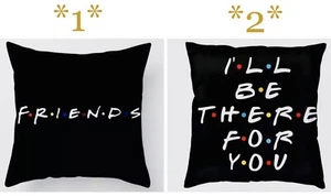 FRIENDS TV Show 2 Prints Double Sided Cushion Cover Pillowcase Fun Gift Chandler - Picture 1 of 3