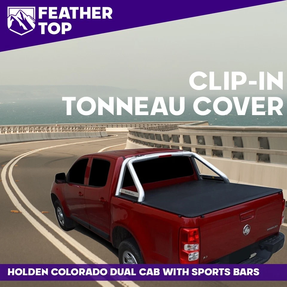 Feathertop Clip in Soft Tonneau Cover for Holden Colorado Dual CAB Jul2012-curr