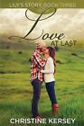Love at Last : Lily's Story, Book 3 Paperback Christine Kersey