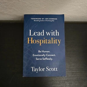 Lead with Hospitality: Be Human. Emotionally Connect. Serve Selflessly. PB 2023 - Foto 1 di 8