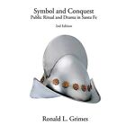Symbol and Conquest: Public? Ritual and Drama in Santa? - Paperback NEW Emeritus