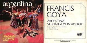 DISCO 45 GIRI     FRANCIS GOYA ‎– ARGENTINA // VERONICA MON AMOUR