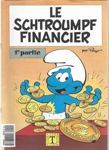 SCHTROUMPF ! HORS SERIE . LE SCHTROUMPF FINANCIER . 1e PARTIE . 1992 . PEYO - Picture 1 of 1