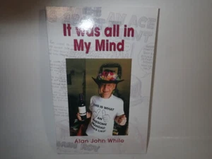 Was All in My Mind, Alan John While, Choir Press 2021 NEW - Bild 1 von 7