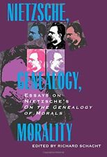 Nietzsche, Genealogy, Morality: Essays on Nietz, Schacht+=