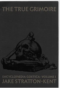 The True Grimoire: Encyclopaedia Goetica Volume I Jake Stratton-Kent 2nd edition - Picture 1 of 1