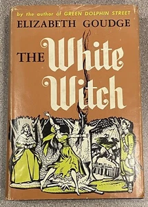 1958 The White Witch by Elizabeth Goudge HC DJ Historical Novel England BCE - Picture 1 of 13