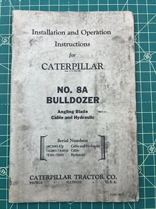 Vintage CATERPILLAR Bulldozer No. 8A Installation Operation Instructions. - Picture 1 of 5