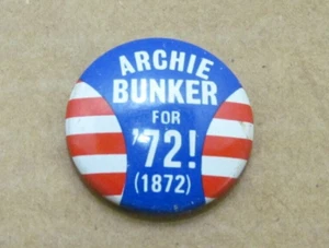 Archie Bunker für '72 (1872) politischer Stiftknopf - Bild 1 von 3