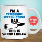 Funny Pembroke Welsh Corgi Gifts Pembroke Welsh Corgi Mug Coffee Cup Corgi Dad