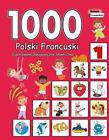 1000 Polski Francuski Ilustrowane Dwujzyczne Slownictwo (Wydanie Czarno-Biale): 