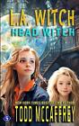 LA Witch: Head Witch by Todd McCaffrey Paperback Book