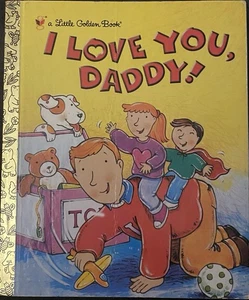 a Little Golden Book~ I Love You, Daddy! First Edition 1999 - Picture 1 of 3