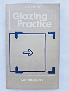 Glazing Practice by A. Shepelev, Mir Publishers Moscow, 1987, Paperback - Imagen 1 de 10