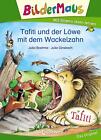 Bildermaus - Tafiti und der Löwe mit dem Wackelzahn Julia Boehme