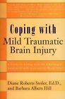 Coping With Mild Traumatic Brain Injury, Paperback By Stoler, Diane Roberts; ...