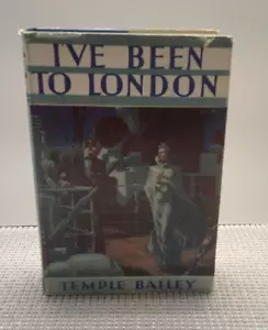 I'VE BEEN TO LONDON HC DJ TEMPLE BAILEY 1937 1. REISE ROMANZ Penn Verlag - Bild 1 von 16
