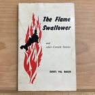 DENYS VAL BAKER The Flame Swallower And Other Cornish Stories 1963 Pbk