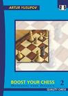 Boost your Chess 2: Beyond the Basics by Artur Yusupov (English) Paperback Book