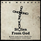 Reg Meuross Stolen from God: A Folk Song Cycle About the Transa (CD) (US IMPORT)