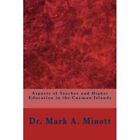 Aspects Of Teacher And Higher Education In The Cayman I - Paperback New Minott,