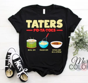 Nueva Camiseta Taters Po-ta-toes Boil Em Mash Em Stick Em In A Stew Camiseta, Patato - Imagen 1 de 4