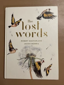 The Lost Words - hardcover Robert Macfarlane, Jackie Morris - Foto 1 di 16