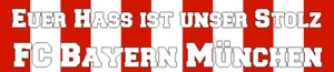 FC Bayern München Schal Euer Hass ist unser Stolz Fanschal - Bild 1 von 3