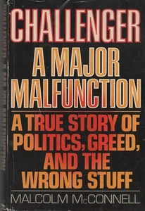 SPACE - BOOK CHALLENGER A Major Malfunction A True Story Politics, Greed, Wrong  - Bild 1 von 4